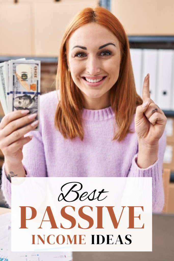 Best Passive Income Ideas